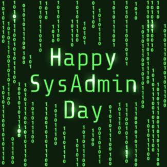 Happy SysAdmin Appreciation Day!